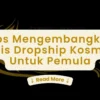 Tips Mengembangkan Bisnis Dropship Kosmetik Untuk Pemula