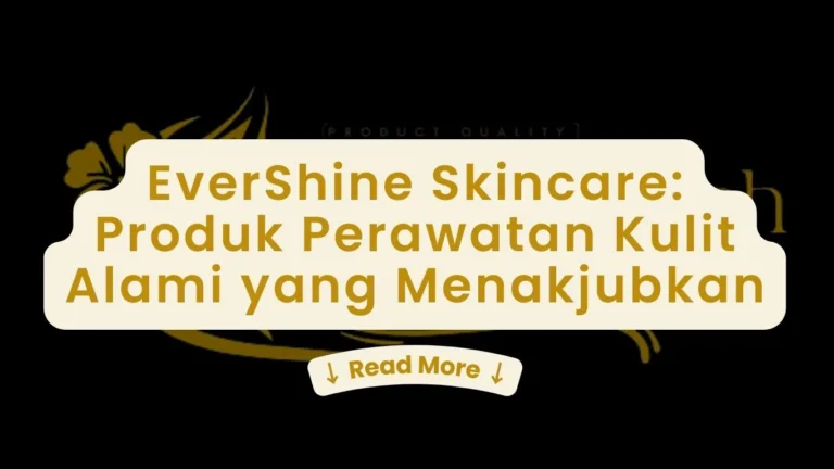 EverShine Skincare Produk